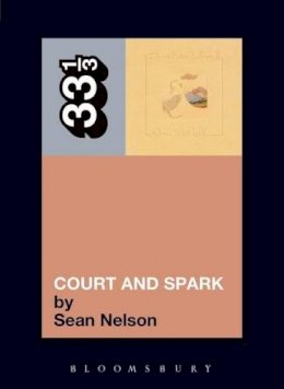 Sean Nelson - Joni Mitchell's Court and Spark (33 1/3) - 9780826417732 - V9780826417732