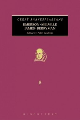 Professor Peter Rawlings (Ed.) - Emerson, Melville, James, Berryman: Great Shakespeareans - 9780826419408 - V9780826419408