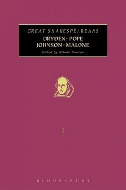Claude Rawson - Dryden, Pope, Johnson, Malone: Great Shakespeareans - 9780826420862 - V9780826420862