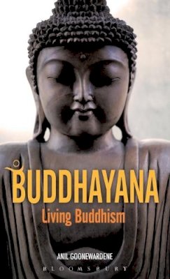 Goonewardene, Anil - Buddhayana: Living Buddhism - 9780826423108 - V9780826423108