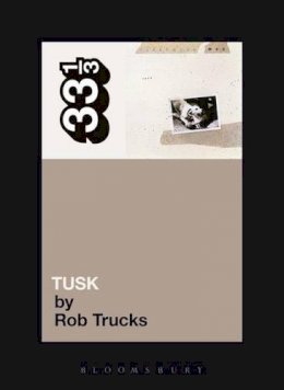 Rob Trucks - Fleetwood Mac's Tusk (33 1/3) - 9780826429025 - V9780826429025