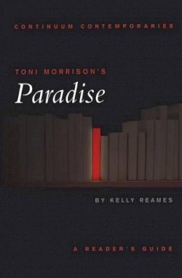 Kelly Reames - Toni Morrison´s Paradise: A Reader´s Guide - 9780826453198 - KEX0225907