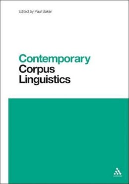 Paul Baker - Contemporary Corpus Linguistics (Contemporary Studies in Linguistics) - 9780826496102 - V9780826496102