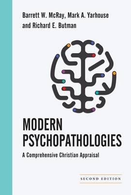 Barrett W Mcray - Modern Psychopathologies: A Comprehensive Christian Appraisal (Christian Association for Psychological Studies Books) - 9780830828500 - V9780830828500