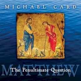 Michael Card - Matthew: The Penultimate Question (Biblical Imagination) - 9780830838035 - V9780830838035