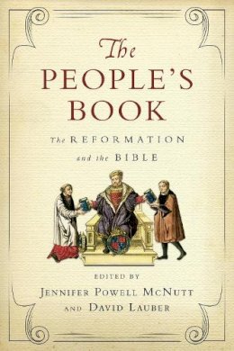 Jennifer Powell Mcnutt - The People`s Book – The Reformation and the Bible - 9780830851638 - V9780830851638