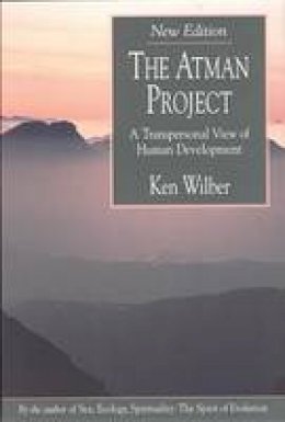 Ken Wilber - The Atman Project - 9780835607308 - V9780835607308