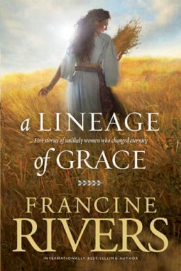 Francine Rivers - Lineage of Grace - 9780842356329 - V9780842356329