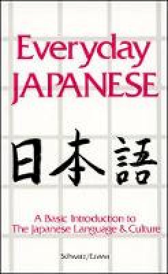 Edward A. Schwarz - Everyday Japanese: A Basic Introduction to the Japanese Language and Culture - 9780844285009 - V9780844285009
