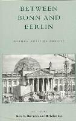 Mary N. Hampton (Ed.) - Between Bonn and Berlin: German Politics Adrift? - 9780847690091 - V9780847690091
