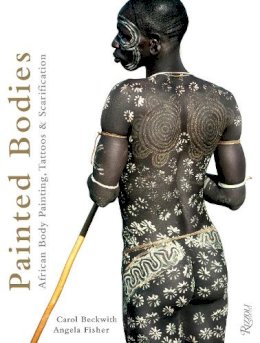 Carol Beckwith - Painted Bodies: African Body Painting, Tattoos, and Scarification - 9780847834051 - V9780847834051