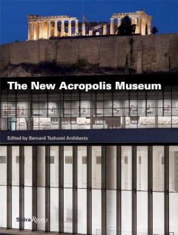 Bernard Tschumi - New Acropolis Museum - 9780847834198 - V9780847834198 Bernard Tschumi - New Acropolis Museum - 9780847834198 - V9780847834198