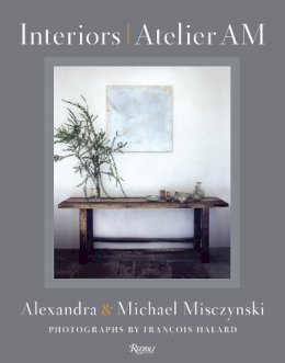 Alexandra Misczynski - Interiors Atelier AM - 9780847838509 - V9780847838509