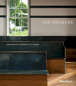 Michael K Komanecky - The Shakers: From Mount Lebanon to the World - 9780847842629 - V9780847842629