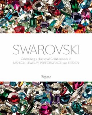 Nadja Swarovski - Swarovski: Celebrating a History of Collaborations in Fashion, Jewelry, Performance, and Design - 9780847844180 - V9780847844180