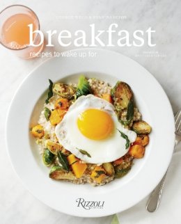 George Weld - Breakfast: Recipes to Wake Up For - 9780847844838 - V9780847844838