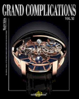 Tourbillion Internat - Grand Complications Vol. XI: Special Astronical Watch Edition - 9780847845552 - V9780847845552