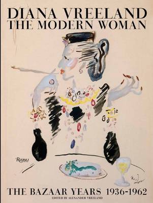 Alexander Vreeland - Diana Vreeland: The Modern Woman: The Bazaar Years, 1936-1962 - 9780847846085 - V9780847846085