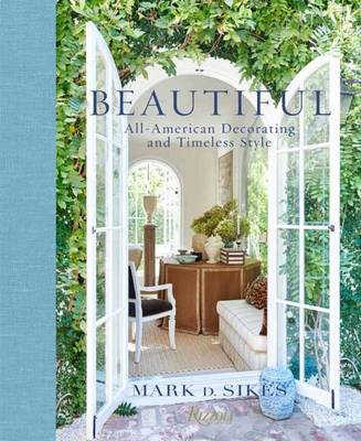 Mark D. Sikes - Beautiful: All-American Decorating and Timeless Style - 9780847848928 - V9780847848928