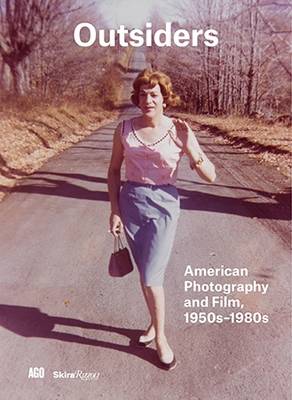 Sophie Hackett - Outsiders: American Photography and Film 1950s-1980s - 9780847849550 - V9780847849550 Sophie Hackett - Outsiders: American Photography and Film 1950s-1980s - 9780847849550 - V9780847849550