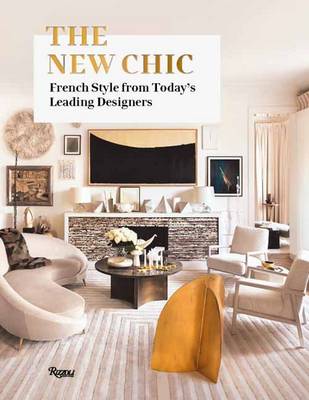 Marie Kalt - The New Chic: French Style From Today's Leading Interior Designers - 9780847858231 - V9780847858231