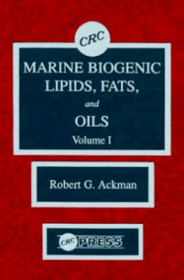 Robert George Ackman - Marine Biogenic Lipids, Fats & Oils, Volume I - 9780849348891 - V9780849348891