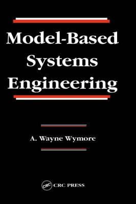 A. Wayne Wymore - Model-based Systems Engineering - 9780849380129 - V9780849380129