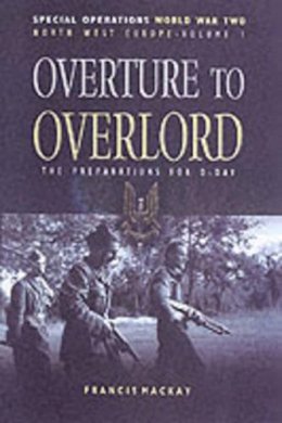 Francis Mackay - Overture to Overlord - 9780850528923 - V9780850528923