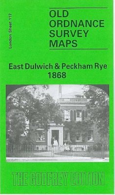 Mary Boast - East Dulwich and Peckham Rye 1868: London Sheet  117.1 (Old O.S. Maps of London) - 9780850540727 - V9780850540727