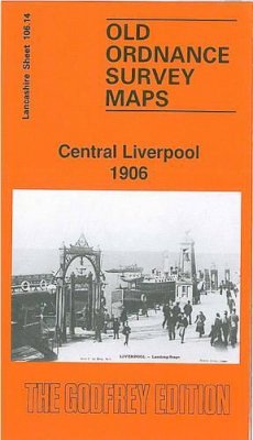 Kay Parrott - Central Liverpool 1906: Lancashire Sheet 106.14 (Old O.S. Maps of Lancashire) - 9780850542264 - V9780850542264