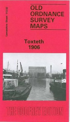 Naomi Evetts - Toxteth 1906: Lancashire Sheet 113.02 (Old O.S. Maps of Lancashire) - 9780850542349 - V9780850542349