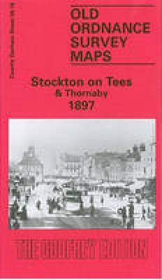 Robert Woodhouse - Stockton-on-Tees and Thornaby (Old Ordnance Survey Maps of County Durham) - 9780850546163 - V9780850546163