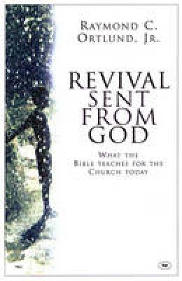 Ray Ortlund - Revival Sent from God: What the Bible Teaches for the Church Today - 9780851115344 - V9780851115344 Ray Ortlund - Revival Sent from God: What the Bible Teaches for the Church Today - 9780851115344 - V9780851115344
