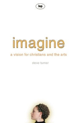 Steve Turner - Imagine - 9780851115559 - V9780851115559