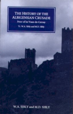 W A Wibly - The History of the Albigensian Crusade - 9780851158075 - V9780851158075