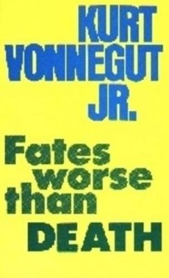 Kurt Vonnegut - Fates Worse Than Death (Spokesman Pamphlet) - 9780851243382 - V9780851243382