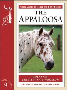 Kim Sands - Appaloosa Horse (Allen Guides to Horse and Pony Breeds) - 9780851318899 - V9780851318899