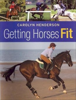 Carolyn Henderson - Getting Horses Fit - 9780851318974 - V9780851318974