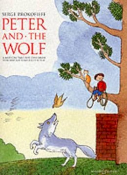 S. S. Prokof´ev - Peter and the Wolf - 9780851622699 - V9780851622699