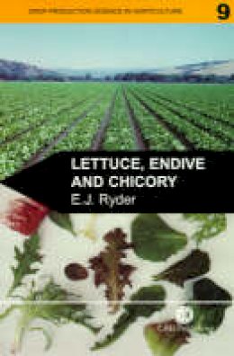 Edward Ryder - Lettuce, Endive and Chicory (Crop Production Science in Horticulture,9) - 9780851992853 - V9780851992853