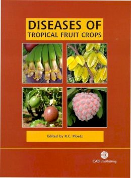 R.c. . Ed(S): Ploetz - Diseases of Tropical Fruit Crops - 9780851993904 - V9780851993904