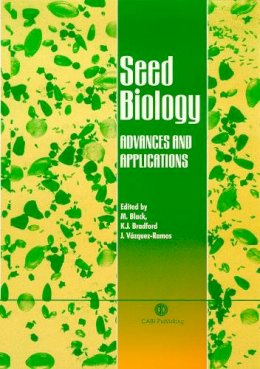 Black, Michael J, Bradford, Kent J, Vázquez-Ramos, Jorge - Seed Biology - 9780851994048 - V9780851994048
