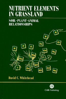 D.c. Whitehead - Nutrient Elements in Grassland - 9780851994376 - V9780851994376