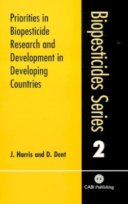 Harris, J.; Dent, David - Priorities in Biopesticide Research and Development in Developing Countries - 9780851994796 - V9780851994796