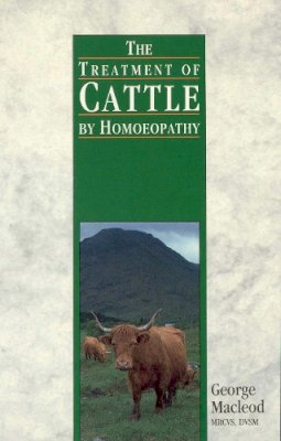 George Macleod - The Treatment Of Cattle By Homoeopathy - 9780852072479 - V9780852072479