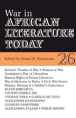 Ernest N. Emenyonu (Ed.) - African Literature Today 26: War in African Literature Today - 9780852555712 - V9780852555712