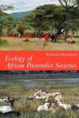 Katherine Homewood - Ecology of African Pastoralist Societies - 9780852559901 - V9780852559901