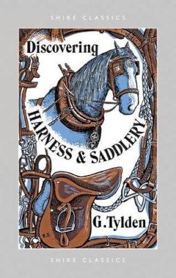 Geoffrey Tylden - Discovering Harness and Saddlery (Shire Discovering) - 9780852631058 - 9780852631058