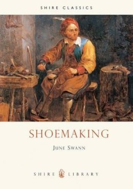 June Swann - Shoemaking (Shire Album) - 9780852637784 - 9780852637784