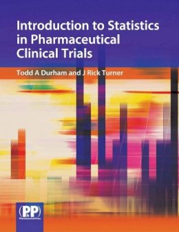 Todd A. Durham - Introduction to Statistics in Pharmaceutical Clinical Trials - 9780853697145 - V9780853697145